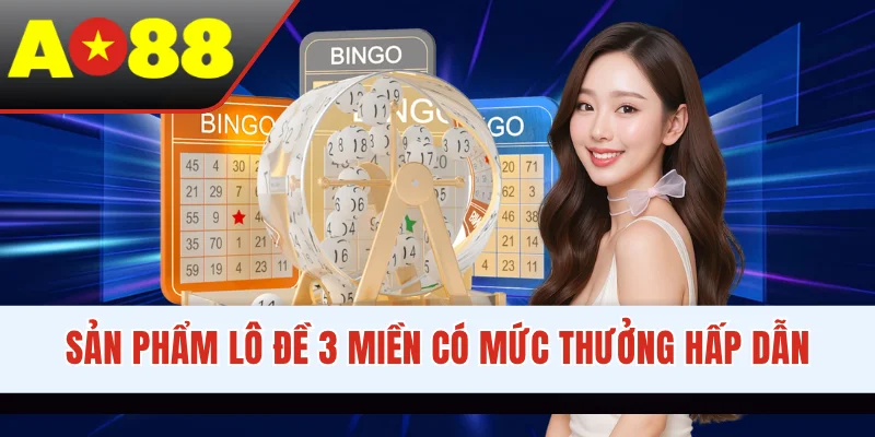 Sản phẩm lô đề 3 miền có mức thưởng hấp dẫn