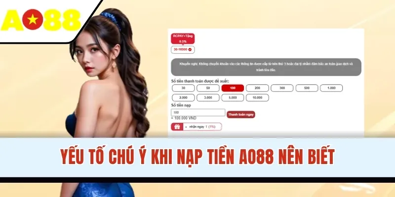Yếu tố chú ý khi nạp tiền AO88 nên biết